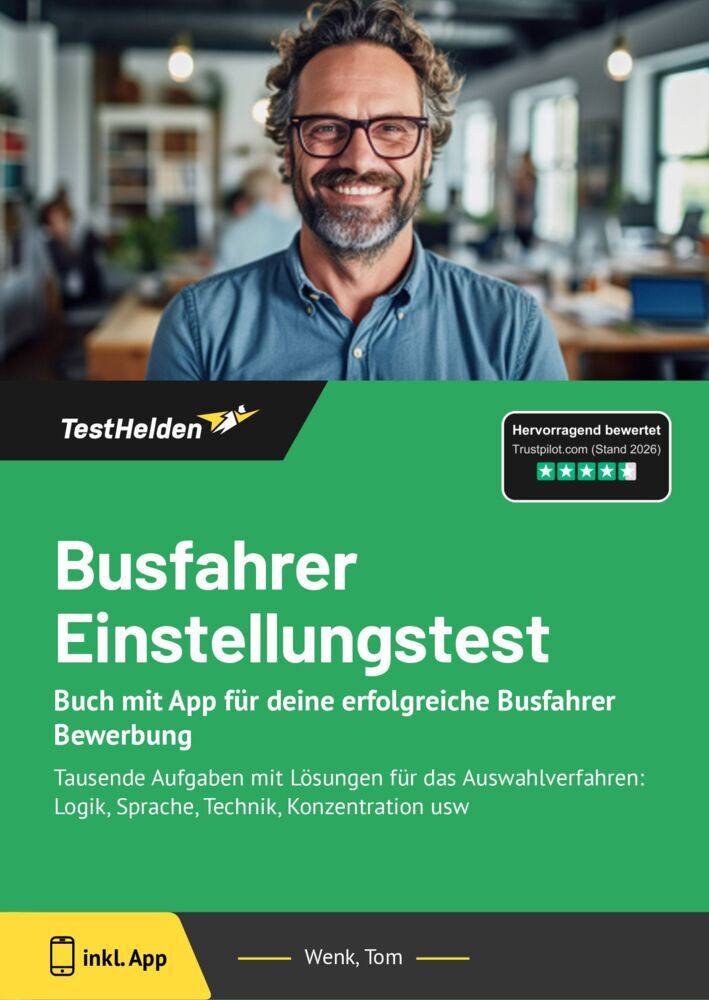 Busfahrer Einstellungstest - Buch mit App für deine erfolgreiche Busfahrer Bewerbung: Tausende Aufgaben mit Lösungen für das Auswahlverfahren: Logik, Sprache, Technik, Konzentration usw. (Tom Wenk)