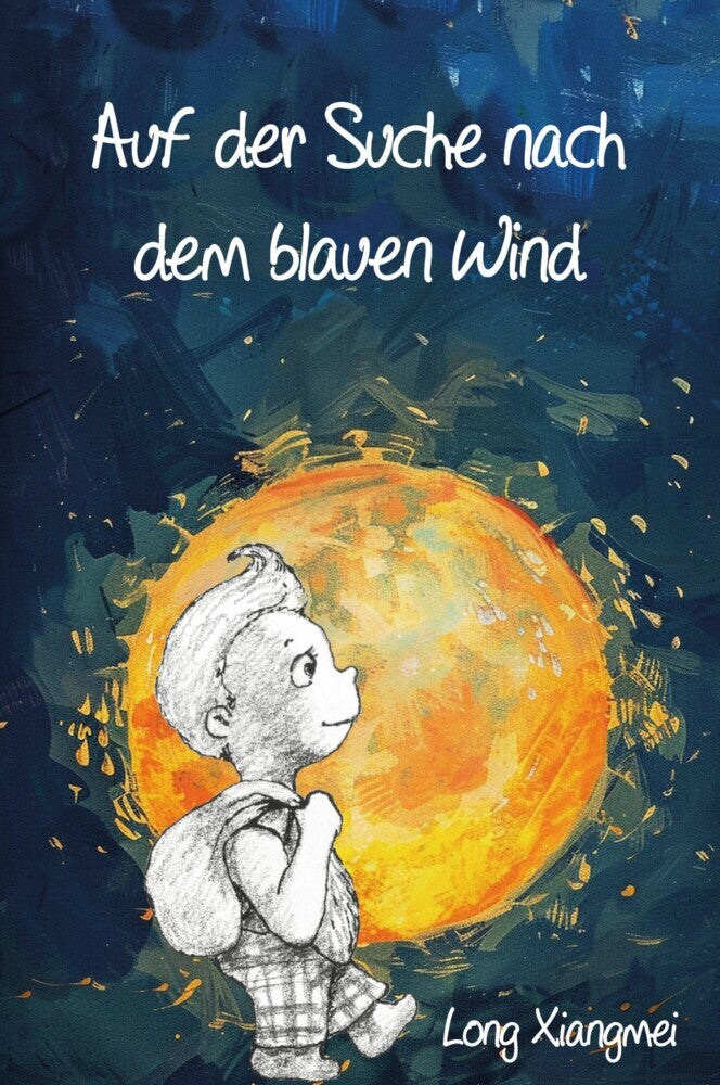 Auf der Suche nach dem blauen Wind (Long Xiangmei)
