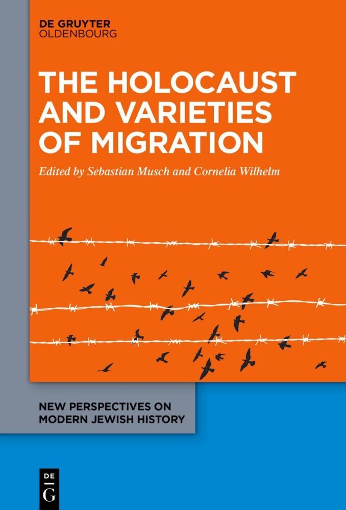 The Holocaust and Varieties of Migration (Sebastian Musch)
