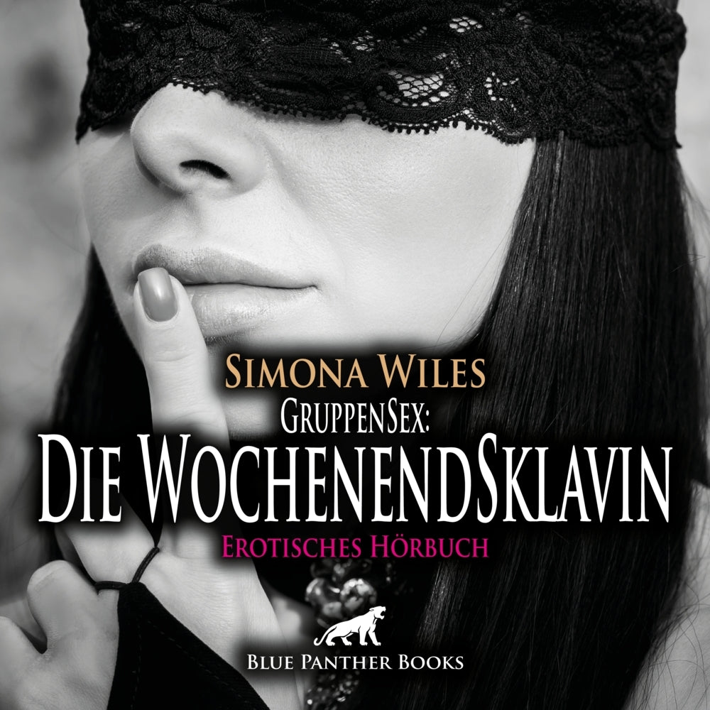 GruppenSex: Die WochenendSklavin | Erotik Audio Story | Erotisches Hörbuch Audio-CD, Audio-CD (Simona Wiles)