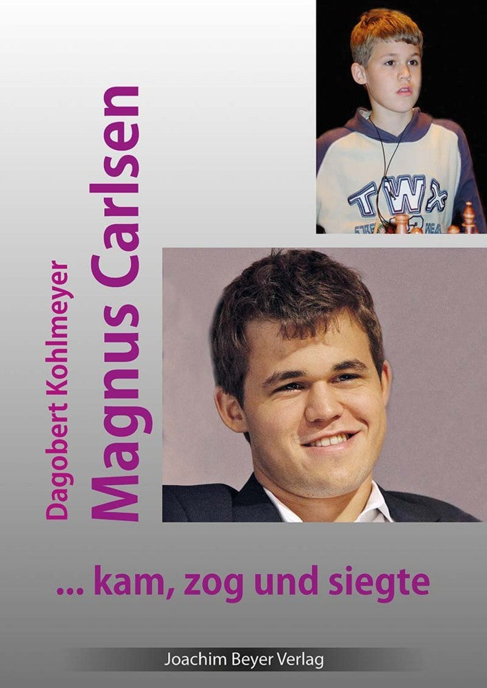 Magnus Carlsen - kam, zog und siegte (Dagobert Kohlmeyer)