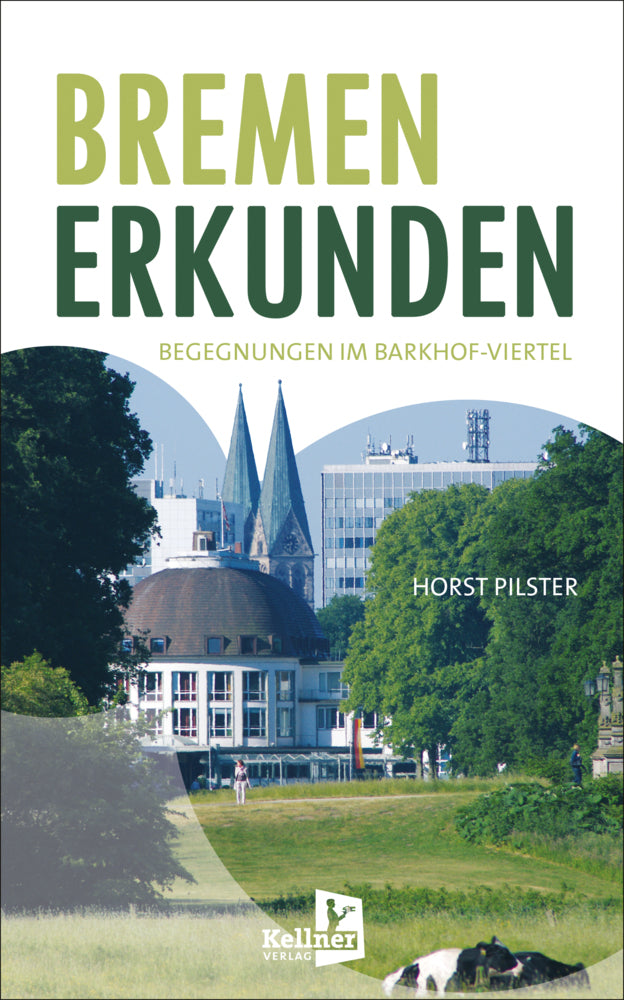 Bremen erkunden (Horst Pilster)