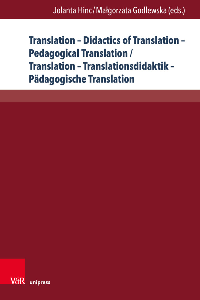 Translation - Didactics of Translation - Pedagogical Translation / Translation - Translationsdidaktik - Pädagogische Translation (Jolanta Hinc)