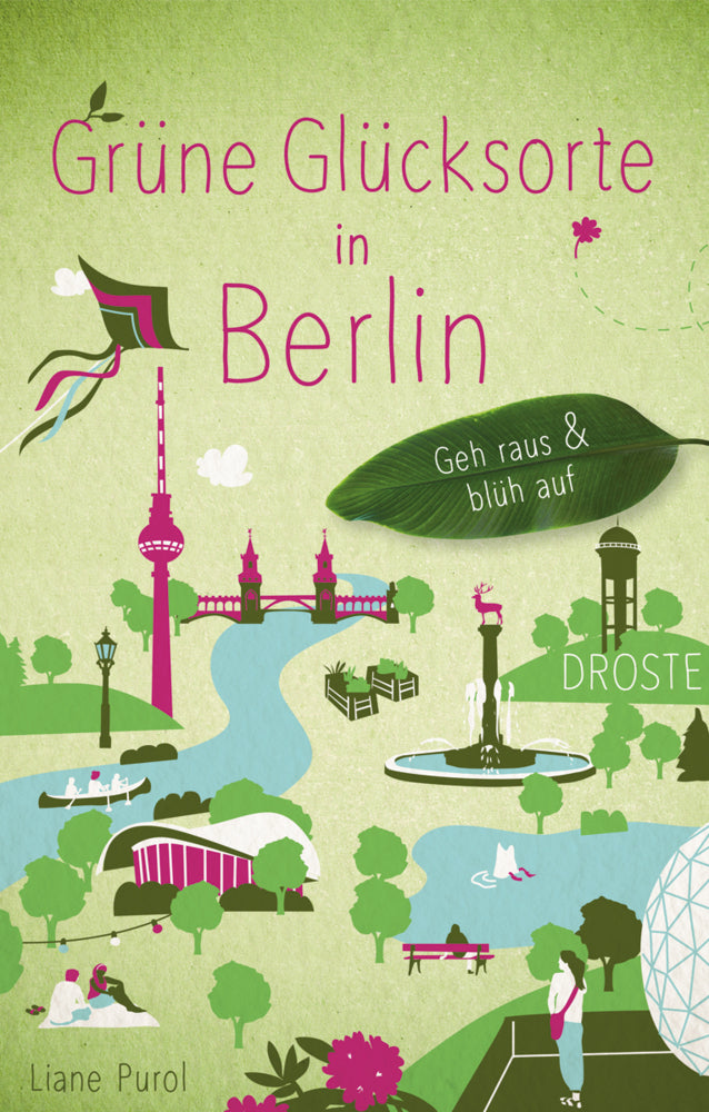 Grüne Glücksorte in Berlin (Liane Purol)
