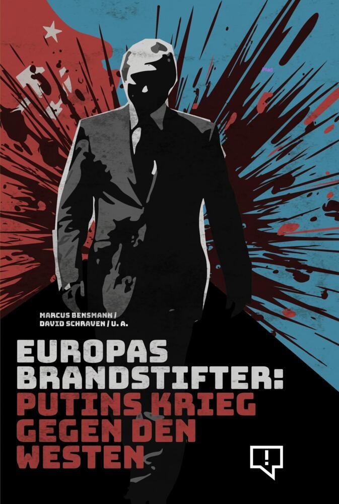 Europas Brandstifter (Marcus Bensmann)
