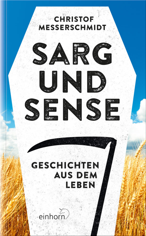 Sarg und Sense (Christof Messerschmidt)
