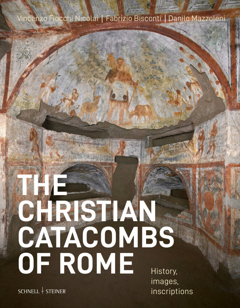 The christian catacombs of Rome (Vincenzo Fiocchi Nicolai)