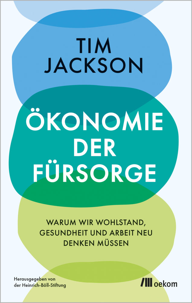 Ökonomie der Fürsorge (Tim Jackson)