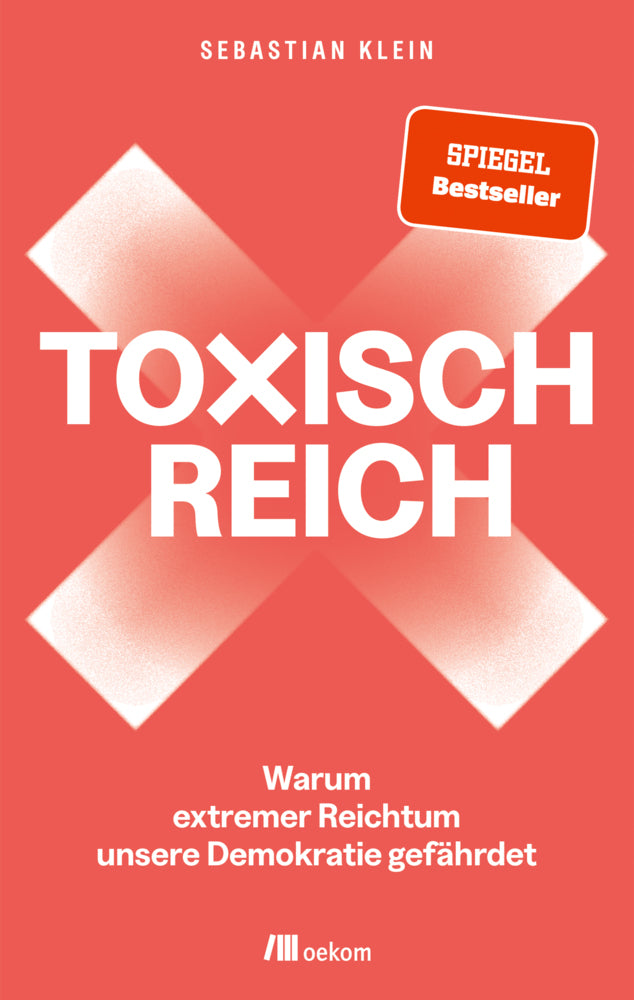 Toxisch Reich (Sebastian Klein)