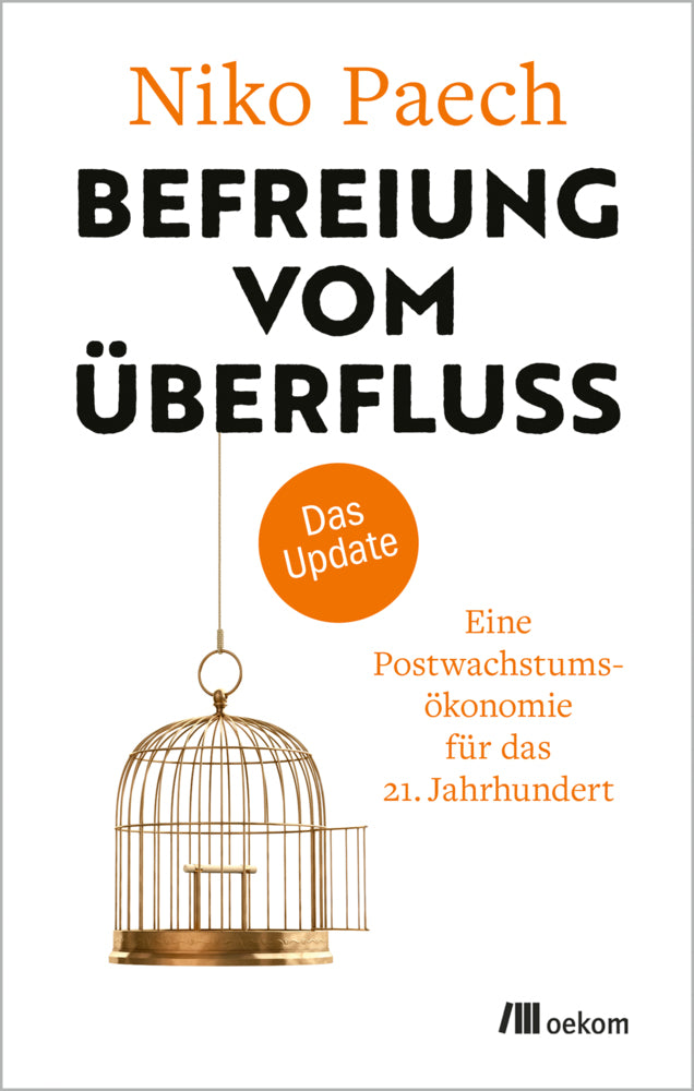 Befreiung vom Überfluss - das Update (Niko Paech)