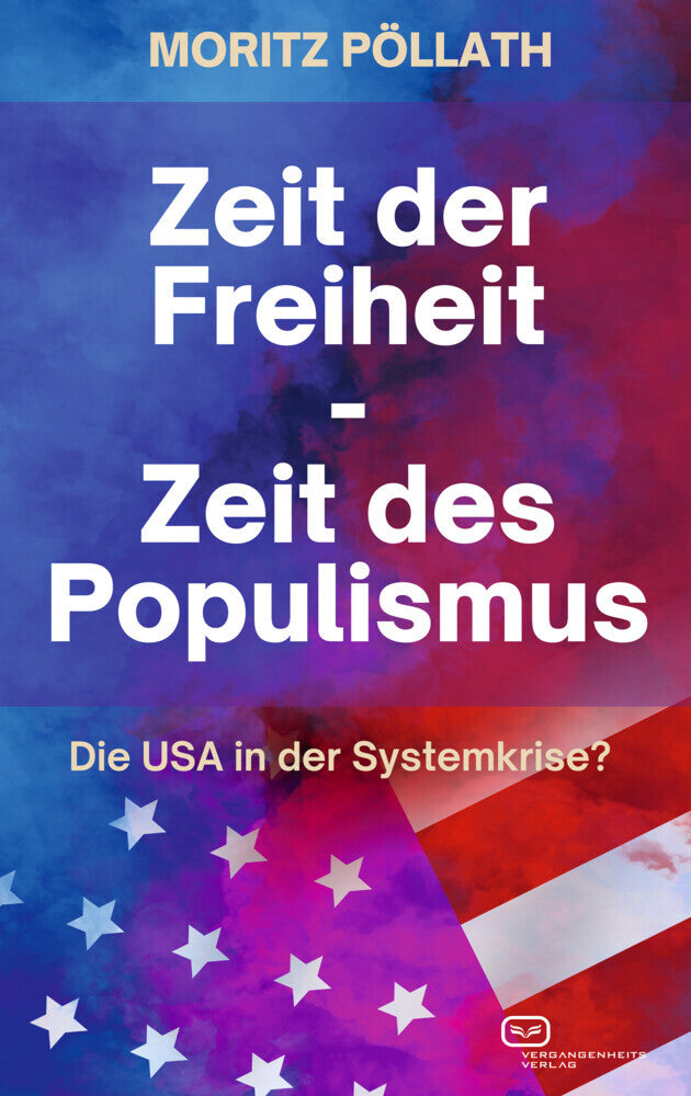 Zeit der Freiheit, Zeit des Populismus (Moritz Pöllath)