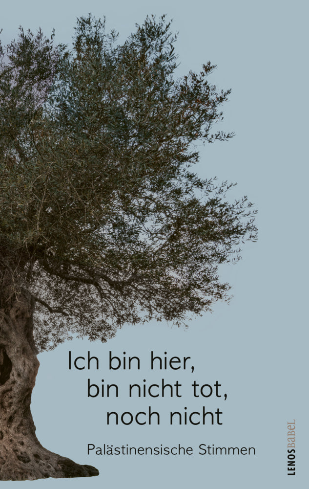 Ich bin hier, bin nicht tot, noch nicht (Asmaa Al-Atawna)