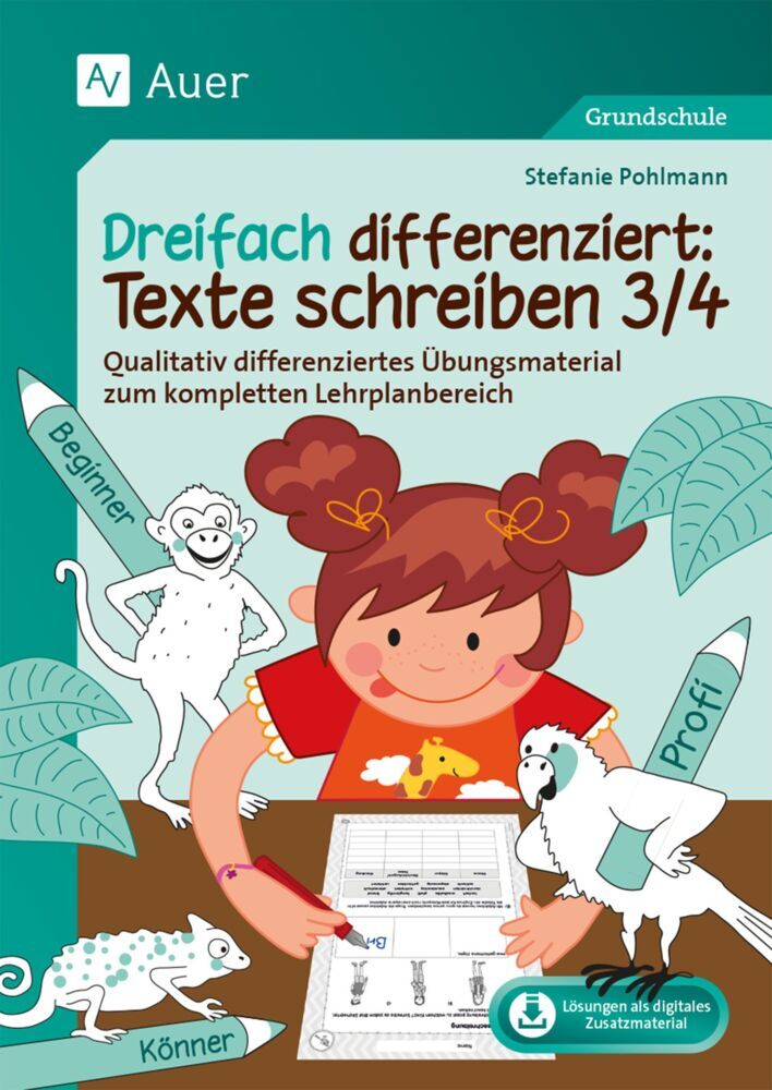 Dreifach differenziert Texte schreiben 3-4 (Stefanie Pohlmann)