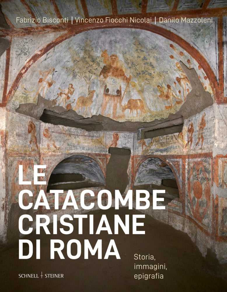 Le catacombe cristiane di Roma (Fabrizio Bisconti (_))