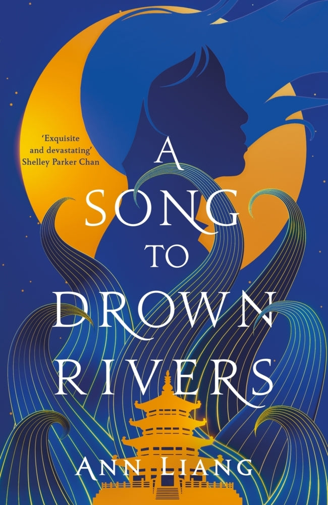 A Song to Drown Rivers (Ann Liang)