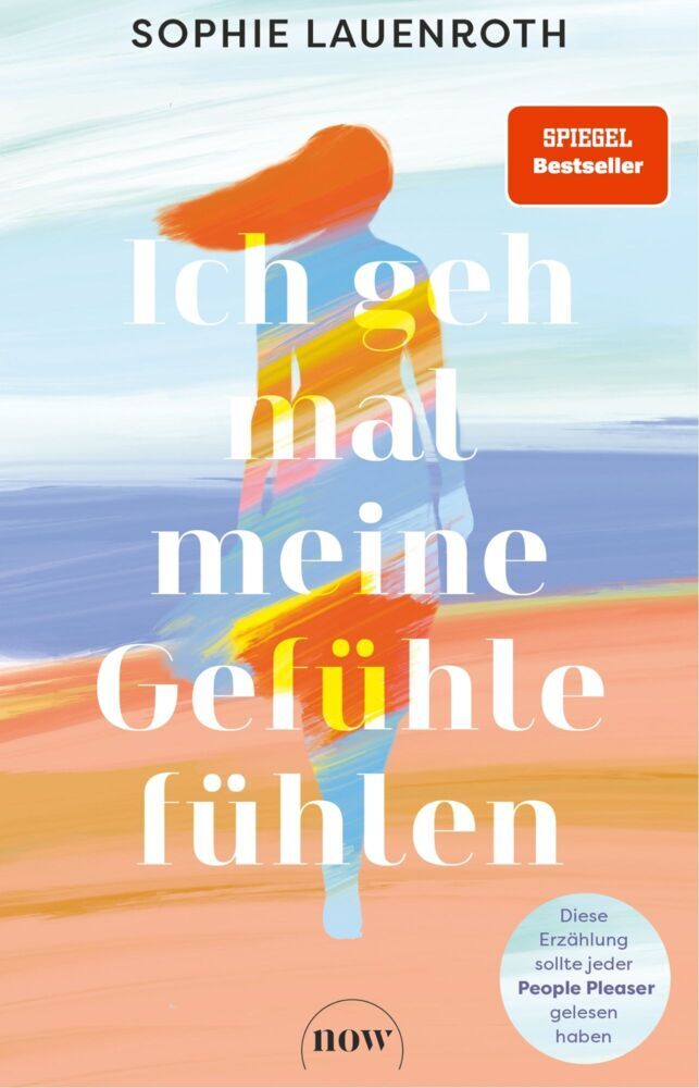 Ich geh mal meine Gefühle fühlen (Sophie Lauenroth)