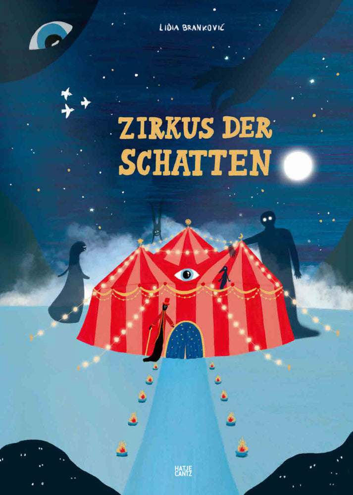 Zirkus der Schatten - Ein magisches Bilderbuch über Gefühle, Angst und Mut für Kinder ab 4 Jahren (Lidia Brankovic)