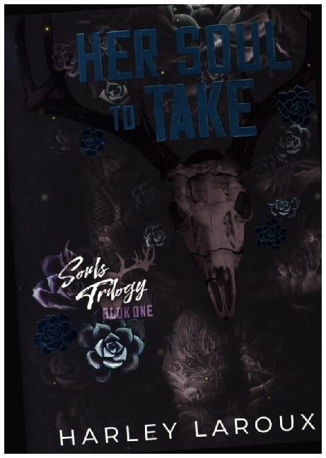 Her Soul to Take: Deluxe Special Edition (Harley Laroux)