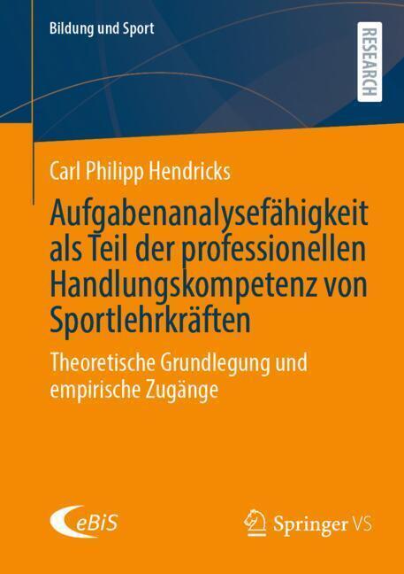Aufgabenanalysefähigkeit als Teil der professionellen Handlungskompetenz von Sportlehrkräften (Carl Philipp Hendricks)