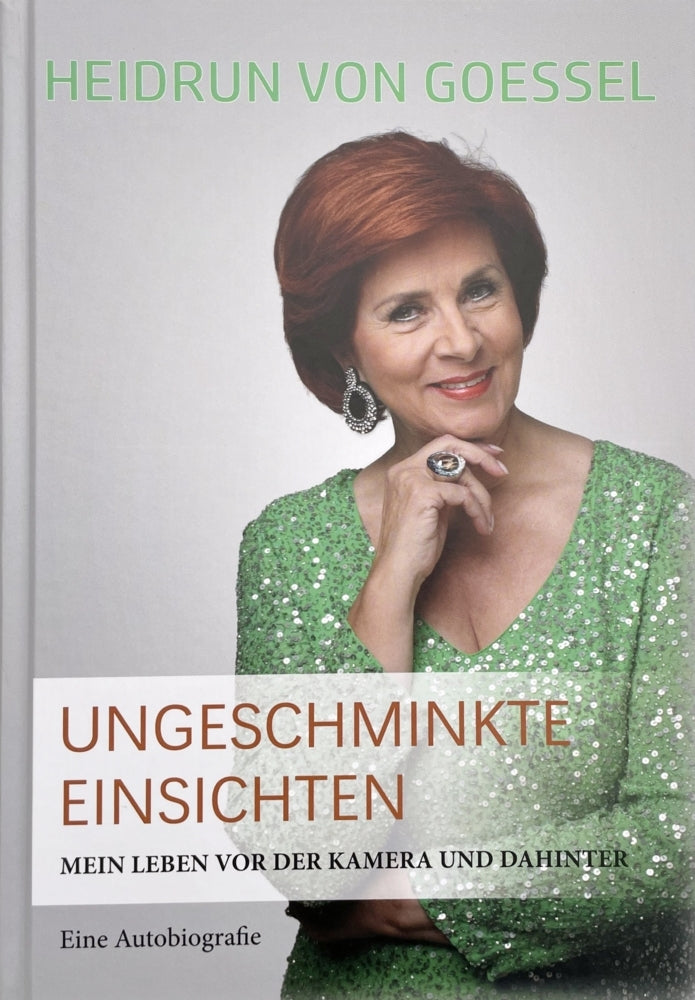 HEIDRUN von Goessel Ungeschminkte Einsichten (Heidrun Von Goessel)
