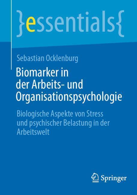 Biomarker in der Arbeits- und Organisationspsychologie (Sebastian Ocklenburg)