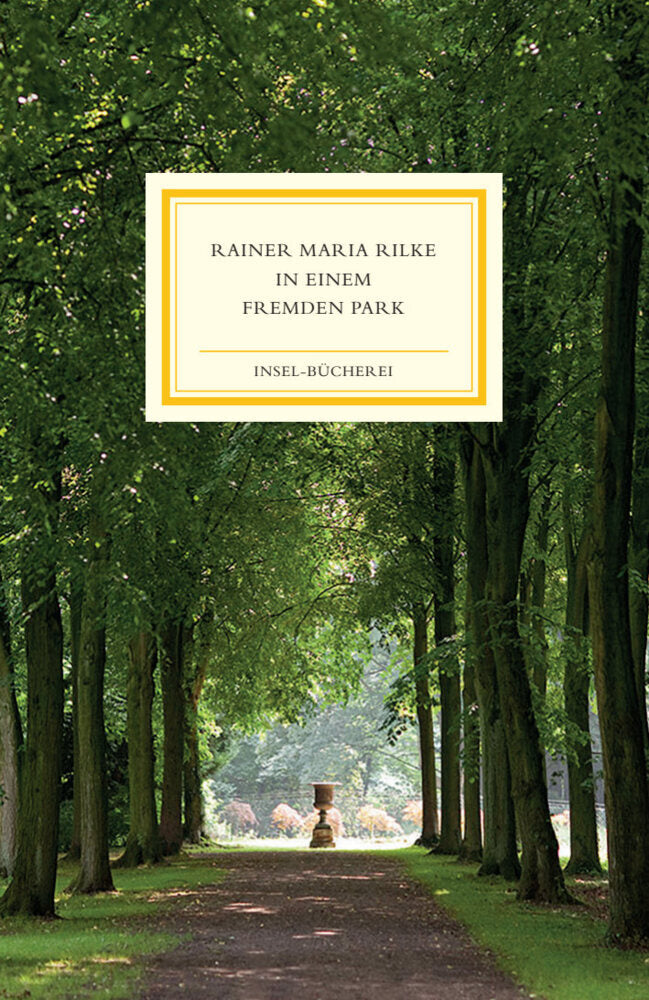 In einem fremden Park (Rainer Maria Rilke)