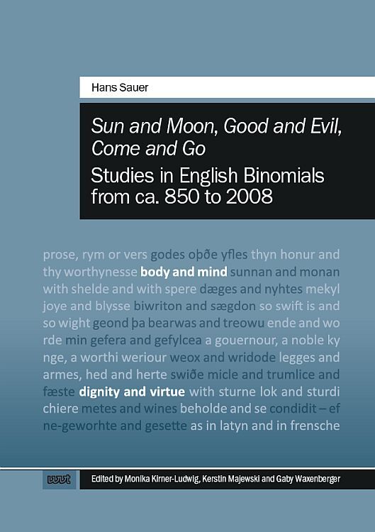"Sun and Moon", "Good and Evil", "Come and Go": Studies in English Binomials from ca. 850 to 2008 (Hans Sauer)