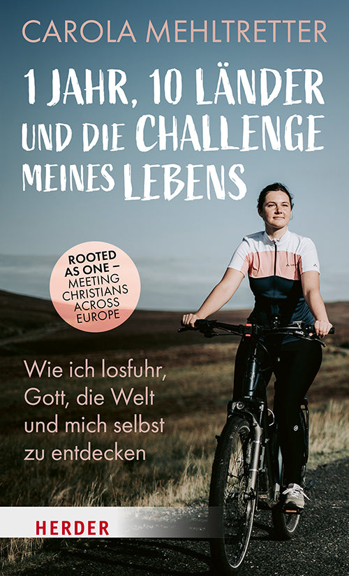 1 Jahr, 10 Länder und die Challenge meines Lebens (Carola Mehltretter)