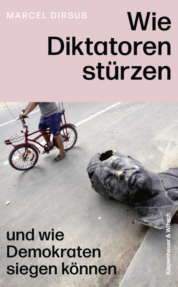 Wie Diktatoren stürzen (Marcel Dirsus)