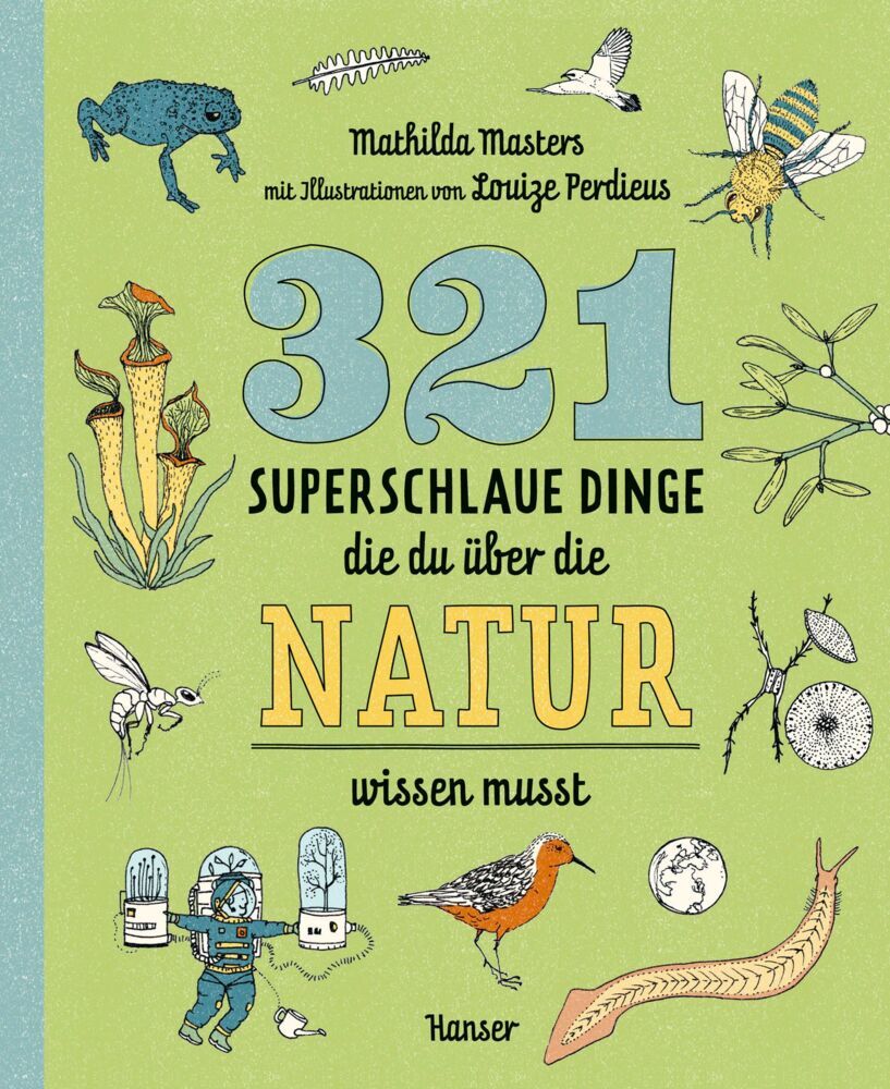 321 superschlaue Dinge, die du über die Natur wissen musst (Mathilda Masters)