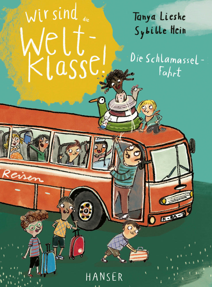 Wir sind (die) Weltklasse - Die Schlamassel-Fahrt (Tanya Lieske)