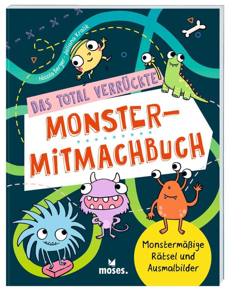 Das total verrückte Monster-Mitmachbuch (Nicola Berger)