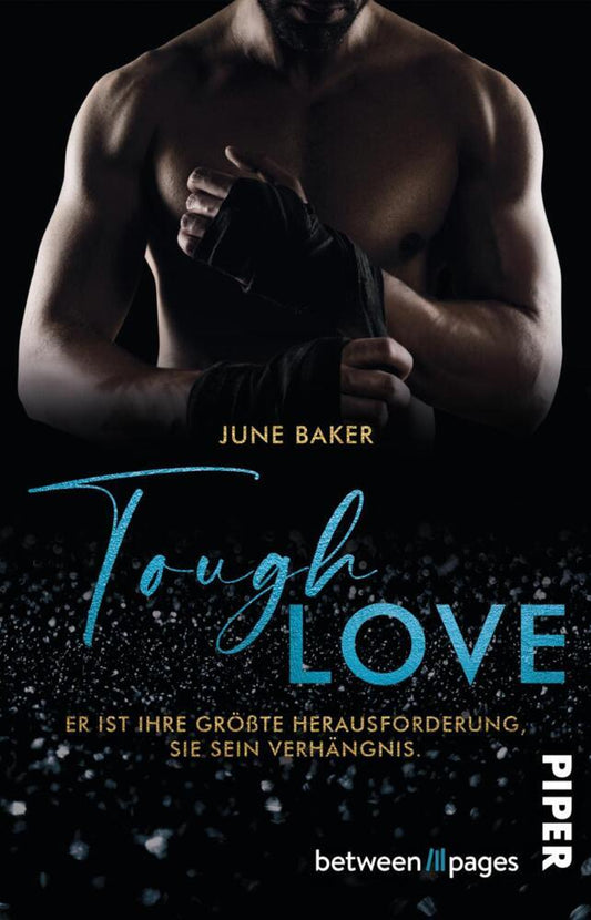 Tough Love - Er ist ihre größte Herausforderung, sie sein Verhängnis (June Baker)