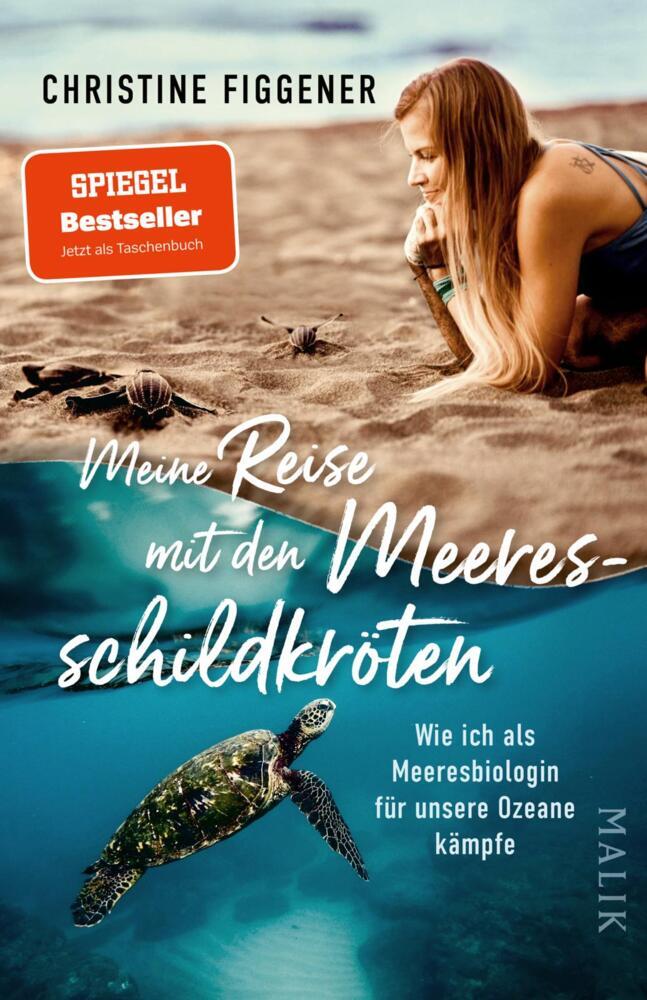 Meine Reise mit den Meeresschildkröten (Christine Figgener)
