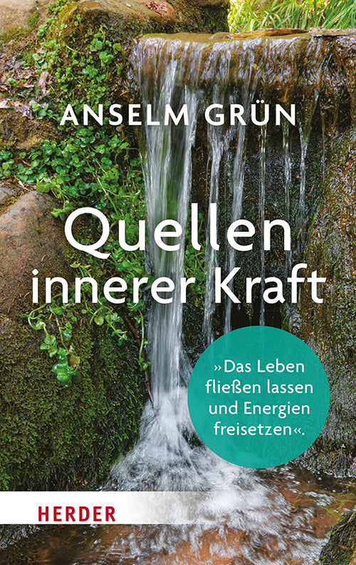 Quellen innerer Kraft (Anselm Grün)