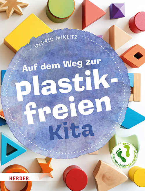 Auf dem Weg zur plastikfreien Kita (Ingrid Miklitz)