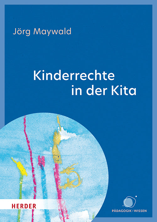 Kinderrechte in der Kita (Jörg Maywald)