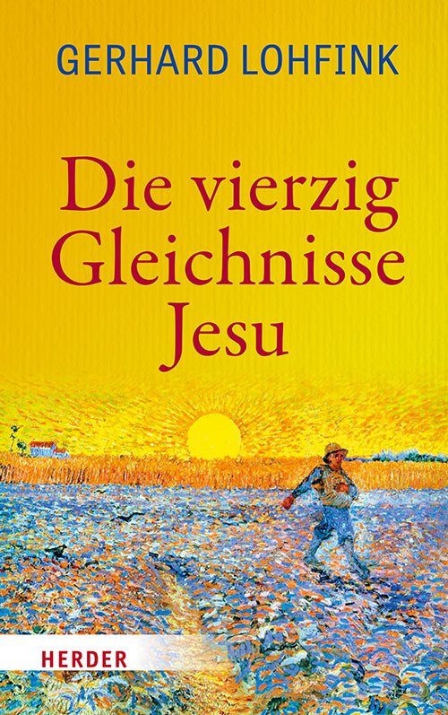 Die vierzig Gleichnisse Jesu (Gerhard Lohfink)