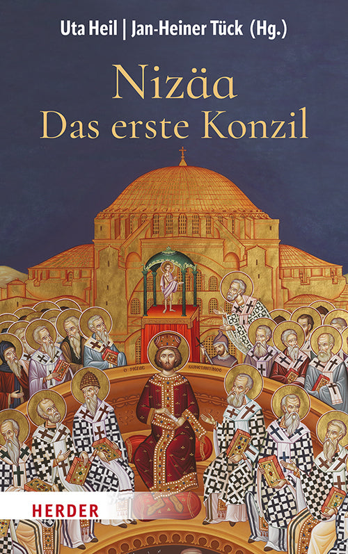 Nizäa - Das erste Konzil (Jan-Heiner Tück)