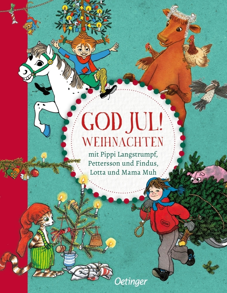 God Jul! Weihnachten mit Pippi Langstrumpf, Pettersson und Findus, Lotta und Mama Muh (Astrid Lindgren)