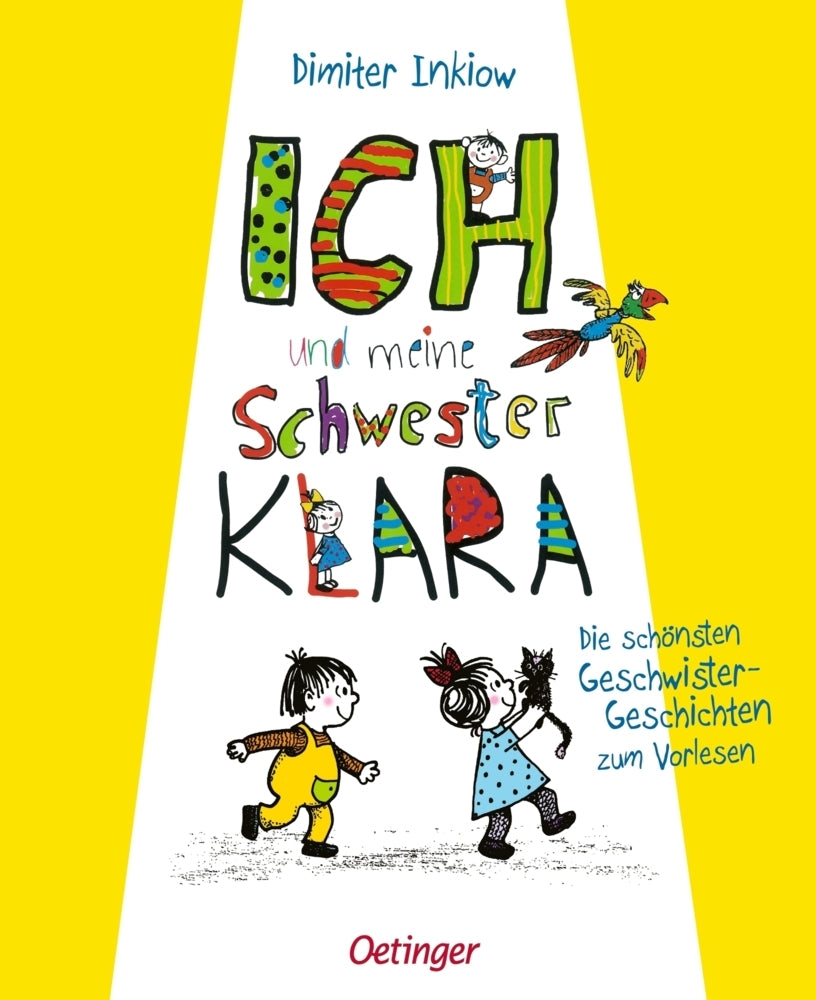 Ich und meine Schwester Klara. Die schönsten Geschwistergeschichten zum Vorlesen (Dimiter Inkiow)