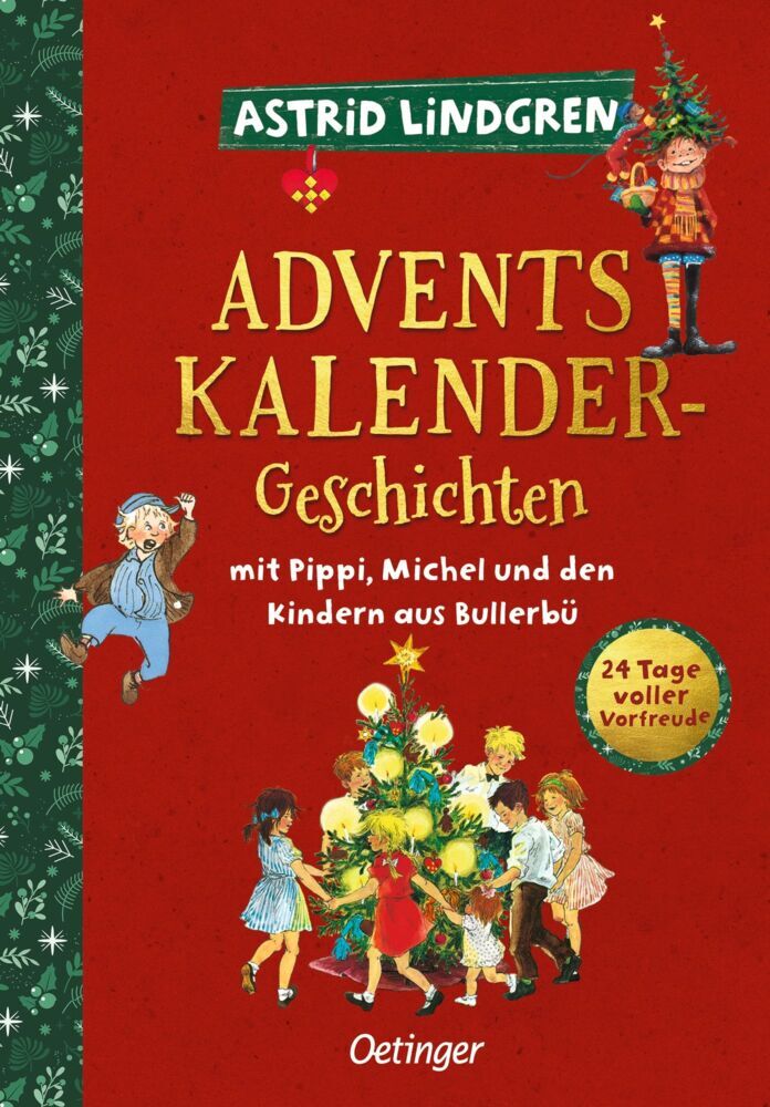 Adventskalender-Geschichten mit Pippi, Michel und den Kindern aus Bullerbü (Astrid Lindgren)