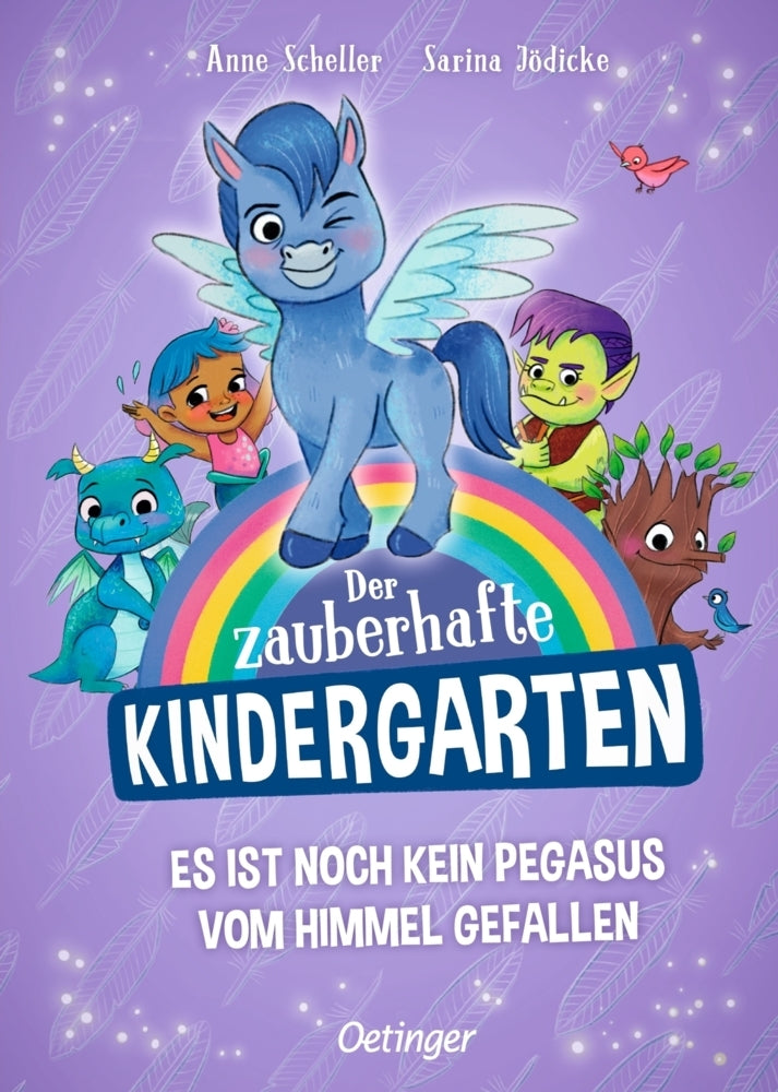 Der zauberhafte Kindergarten 2. Es ist noch kein Pegasus vom Himmel gefallen (Anne Scheller)