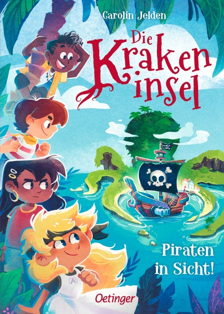 Die Krakeninsel 1. Piraten in Sicht! (Carolin Jelden)