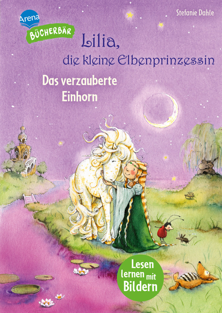 Lilia, die kleine Elbenprinzessin. Das verzauberte Einhorn (Stefanie Dahle)