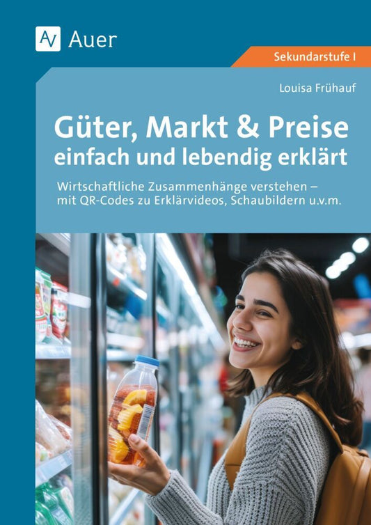 Güter, Markt & Preise einfach und lebendig erklärt (Louisa Frühauf)