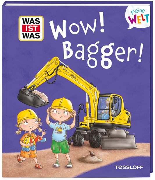 WAS IST WAS Meine Welt  Band 17 Wow! Bagger! (Andrea Weller-Essers)
