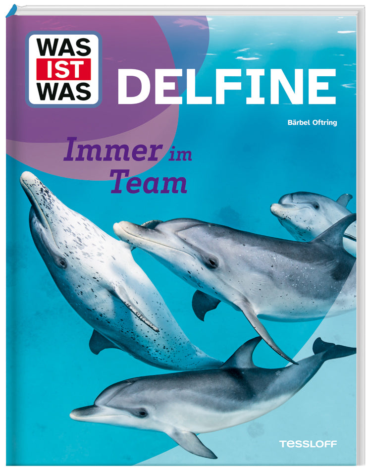 WAS IST WAS Delfine. Immer im Team (Bärbel Oftring)