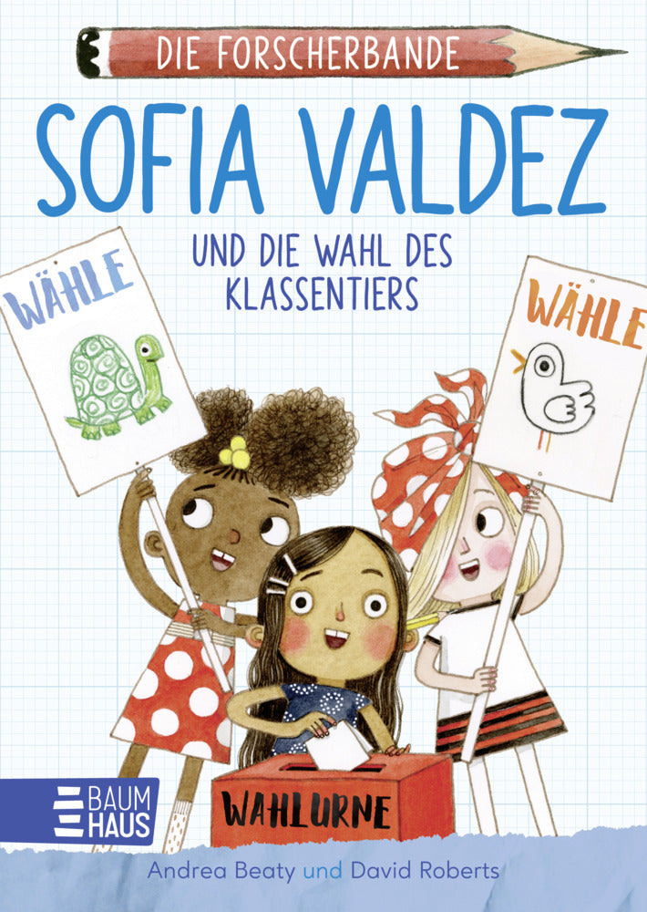 Die Forscherbande - Sofia Valdez und die Wahl des Klassentiers (Andrea Beaty)