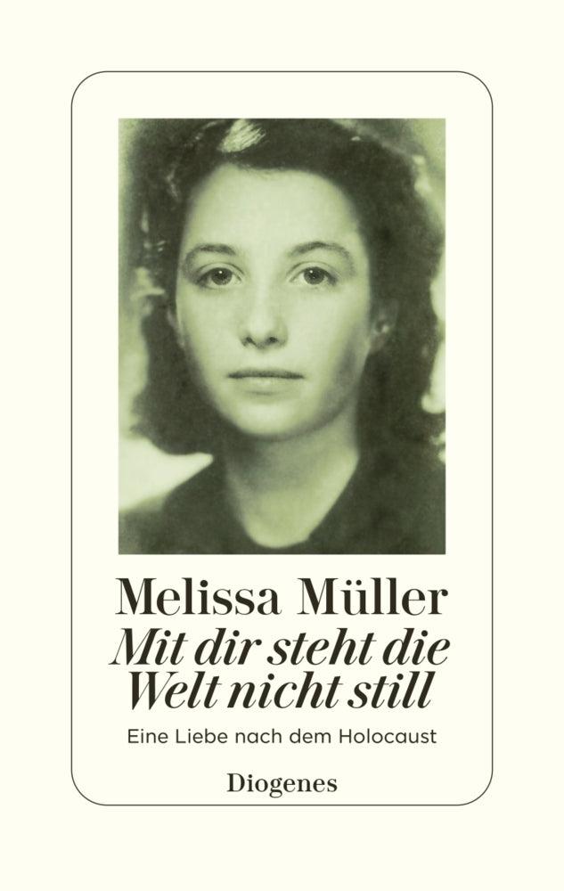 Mit dir steht die Welt nicht still (Melissa Müller)